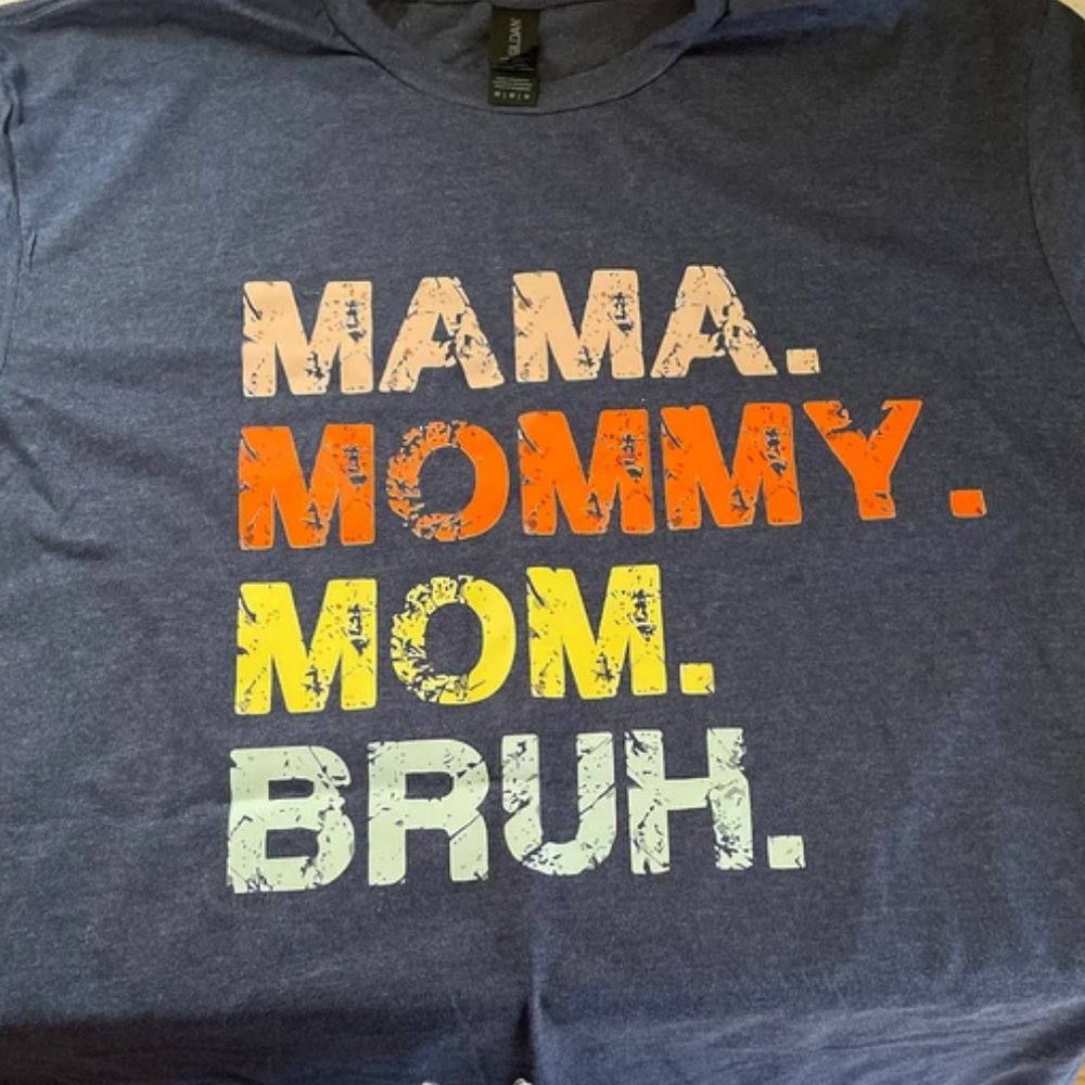 Mothers Day Gift, Mom Shirt, Sarcastic Mom Shirt, Funny Bruh Shirt, Mama Gift NA